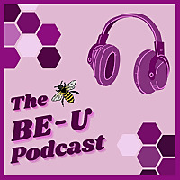 The Be-U Podcast
