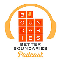 Better Boundaries Podcast