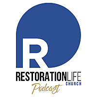 Restoration Life Church Sermons