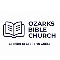 Ozarks Bible Church Sermons