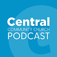Central Community Church Podcast