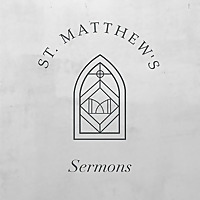 St. Matthew's Sermons