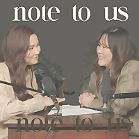 Note To Us Podcast
