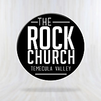 The Rock Church Temecula Valley