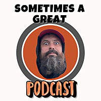Sometimes a Great Podcast