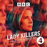 Lady Killers with Lucy Worsley
