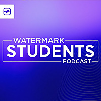 Watermark Students Podcast