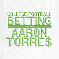 College Football Betting with Aaron Torres