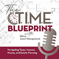 The T.I.M.E Blueprint: Navigating Taxes, Income, Money & Estate Planning with Oliver Asset Managemen