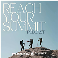 Reach Your Summit Podcast