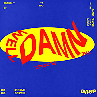 GASP ZINE: 'WELL DAMN'