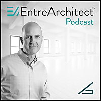 EntreArchitect Podcast with Mark R. LePage