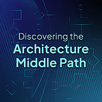 Discovering the Architecture Middle Path