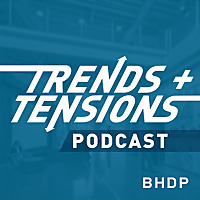 Trends + Tensions in Architecture and Design presented by BHDP