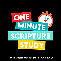 One Minute Scripture Study: A Come Follow Me Podcast