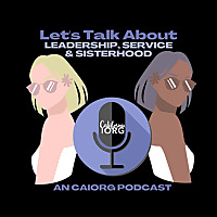 Let's Talk About Leadership, Service, and Sisterhood