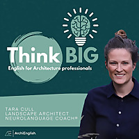 Think Big - English for Architects with Tara Cull