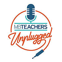 MB Teachers Unplugged