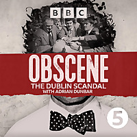 Obscene: The Dublin Scandal