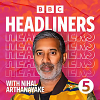 Headliners with Nihal Arthanayake