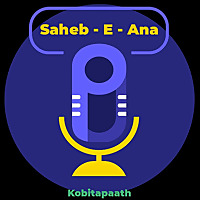 Kobitapaath -- Saheb E Ana