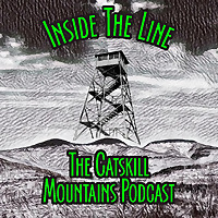 Inside The Line: The Catskill Mountains Podcast