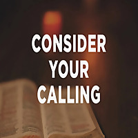 Consider Your Calling