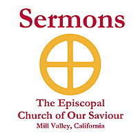 Sermons at The Episcopal Church of Our Saviour