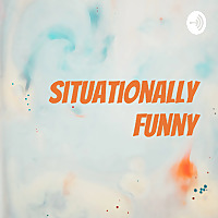 Situationally Funny