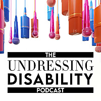 The Undressing Disability Podcast