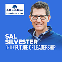 Sal Silvester on the Future of Leadership