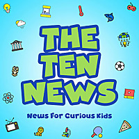 The Ten News, News For Curious Kids