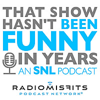 That Show Hasn't Been Funny In Years: an SNL podcast on Radio Misfits