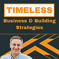 Timeless Business and Building Strategies