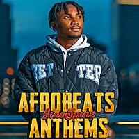 Afrobeats Anthems