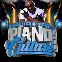 PIANO CULTURE - DJLIQUIDATOR