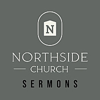 Northside Church Sermons