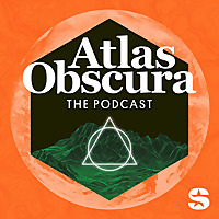 The Atlas Obscura Podcast