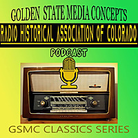 GSMC Classics: Radio Historical Association of Colorado