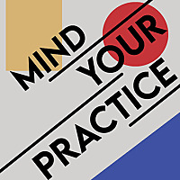 Mind Your Practice