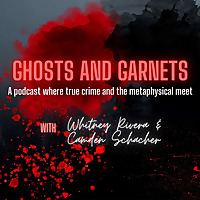 Ghosts and Garnets