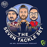 Seven Tackle Set | NRL Supercoach Podcast