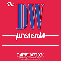 The Daily Wildcat Presents ...