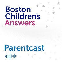 Boston Children's Answers Parentcast