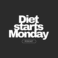 Diet Starts Monday Podcast