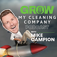 Grow My Cleaning Company's Podcast