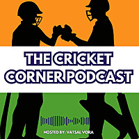 The Cricket Corner Podcast