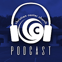 Christian Center Church Podcast