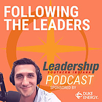 Following the Leaders: The Leadership Southern Indiana Podcast