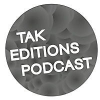 TAK Editions Podcast